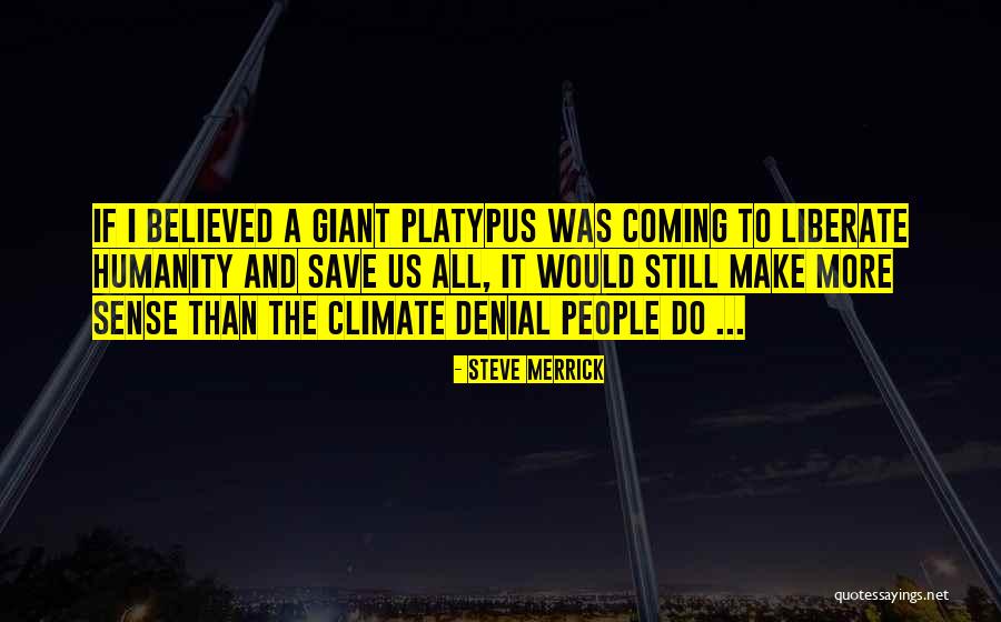 Save Humanity Quotes By Steve Merrick Save Humanity Quotes By Steve Merrick