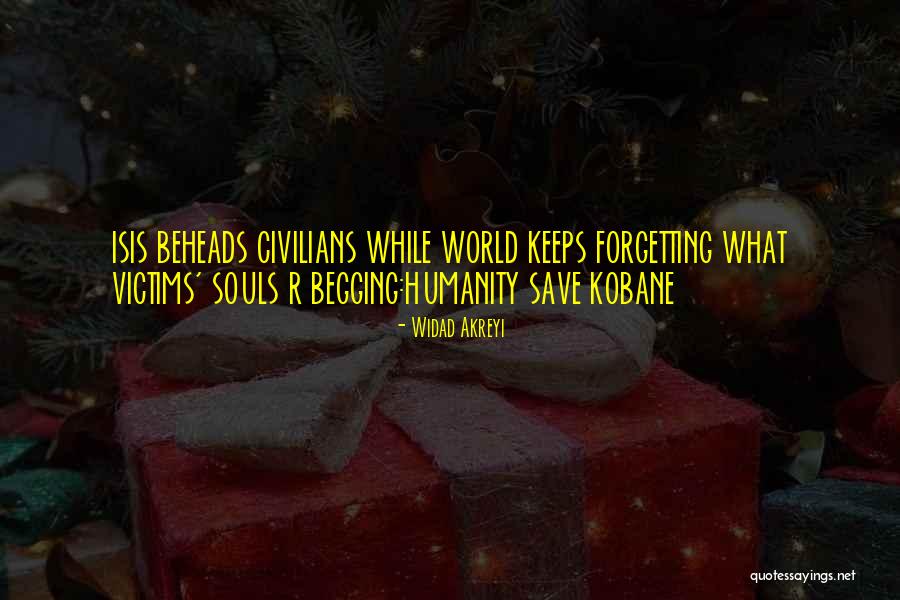Save Humanity Quotes By Widad Akreyi Save Humanity Quotes By Widad Akreyi