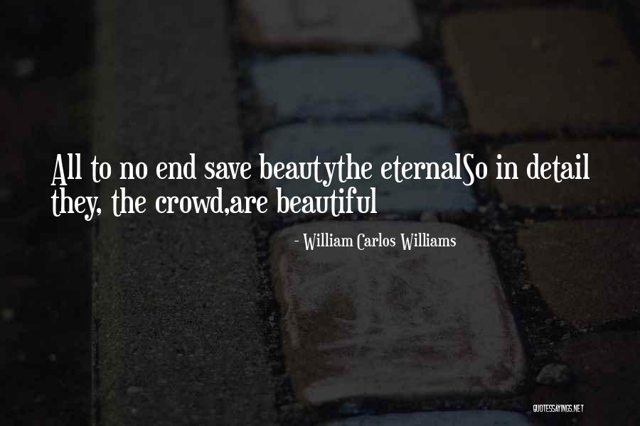 Save Humanity Quotes By William Carlos Williams Save Humanity Quotes By William Carlos Williams