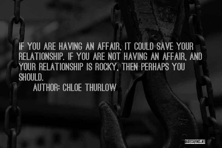 Save My Relationship Quotes By Chloe Thurlow