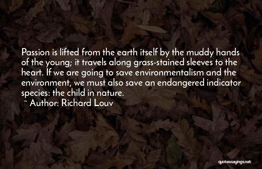 Save Nature Save Earth Quotes By Richard Louv