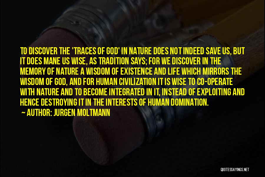 Save Nature Save Life Quotes By Jurgen Moltmann