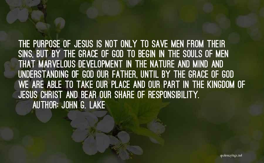 Save Our Nature Quotes By John G. Lake