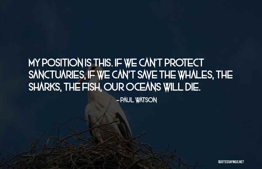 Save Our Oceans Quotes By Paul Watson