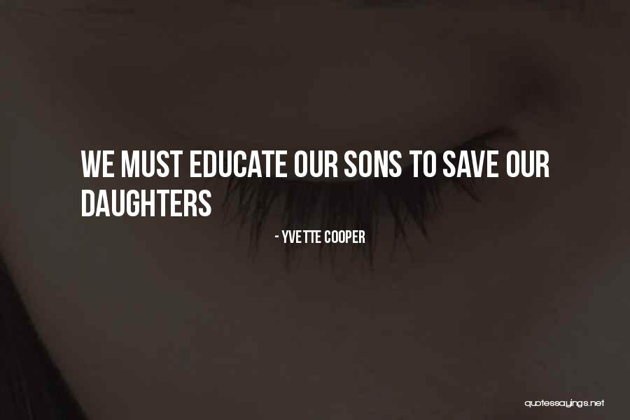 Save Our Sons Quotes By Yvette Cooper