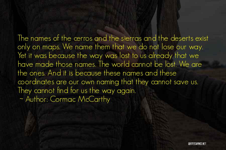 Save Our World Quotes By Cormac McCarthy