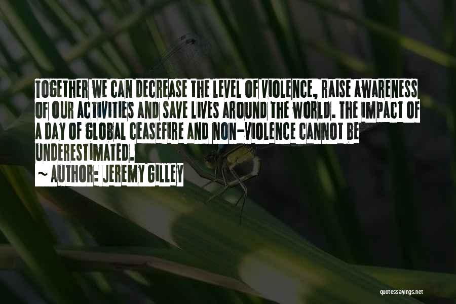 Save Our World Quotes By Jeremy Gilley