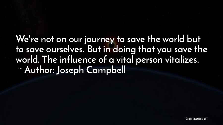 Save Our World Quotes By Joseph Campbell