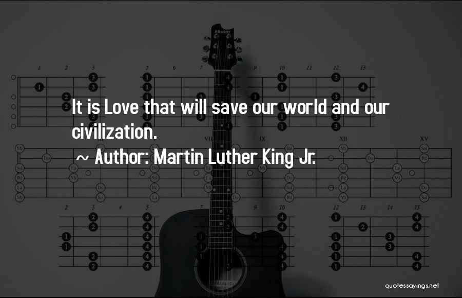 Save Our World Quotes By Martin Luther King Jr.