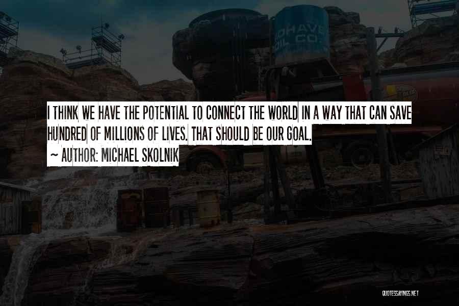 Save Our World Quotes By Michael Skolnik