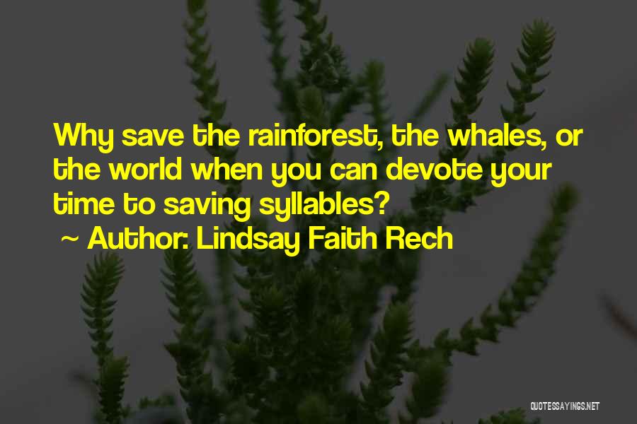 Save Rainforest Quotes By Lindsay Faith Rech