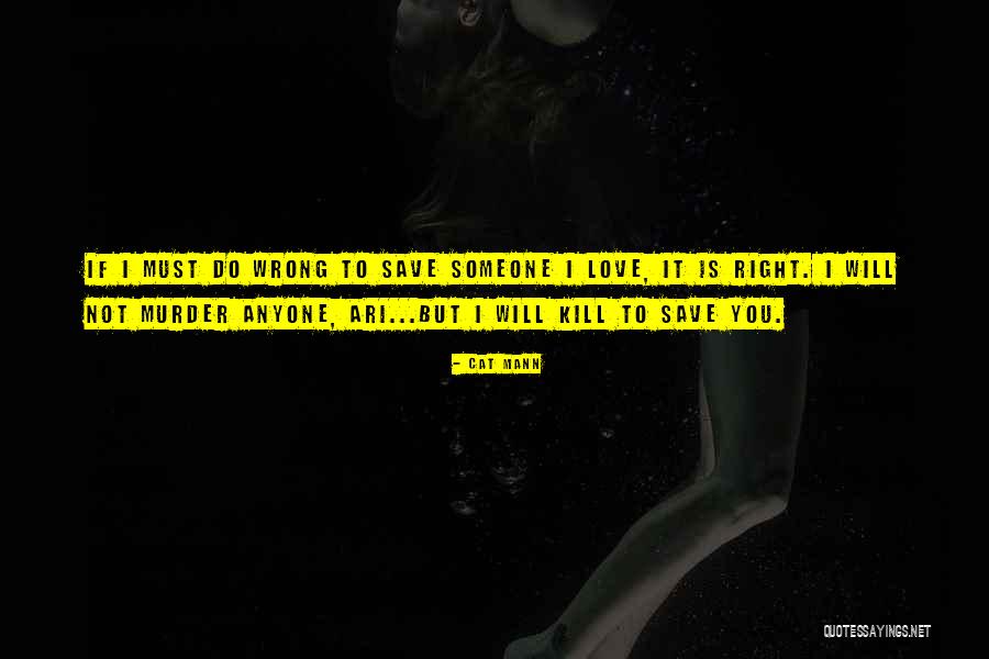 Save Someone Quotes By Cat Mann Save Someone Quotes By Cat Mann