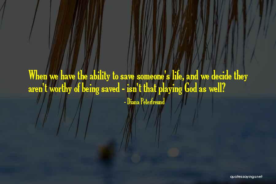 Save Someone Quotes By Diana Peterfreund Save Someone Quotes By Diana Peterfreund