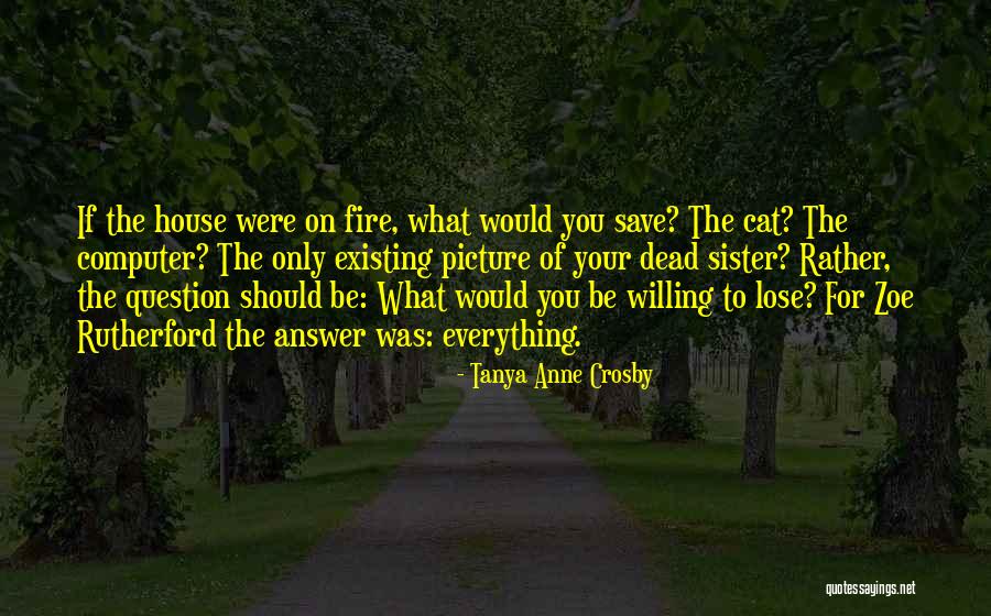 Save The Cat Quotes By Tanya Anne Crosby Save The Cat Quotes By Tanya Anne Crosby