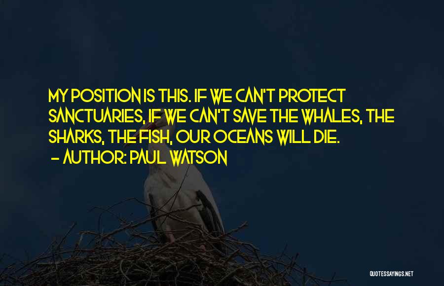 Save The Oceans Quotes By Paul Watson