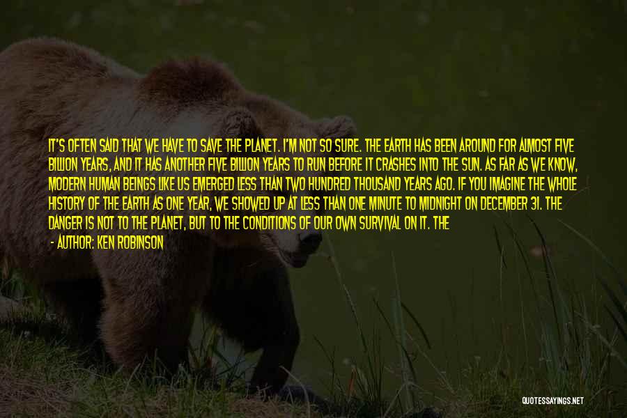 Save The Planet Earth Quotes By Ken Robinson