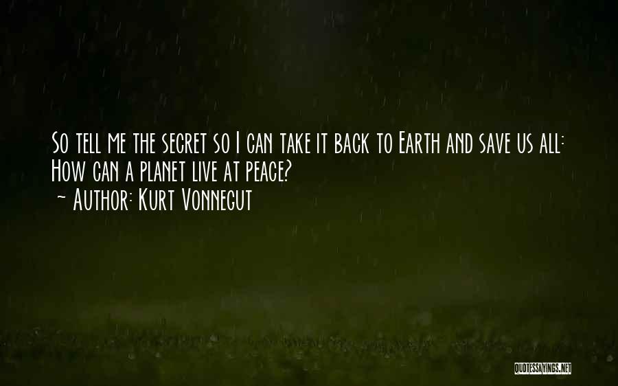 Save The Planet Earth Quotes By Kurt Vonnegut