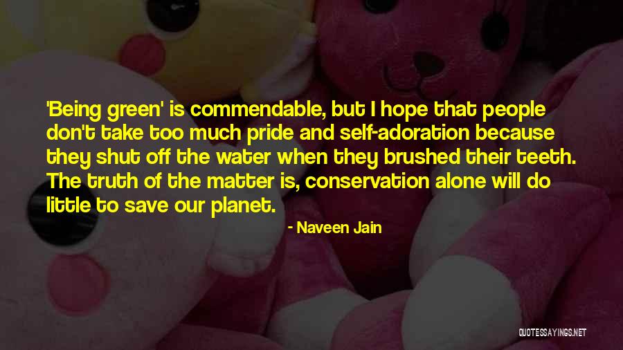 Save The Planet Quotes By Naveen Jain Save The Planet Quotes By Naveen Jain