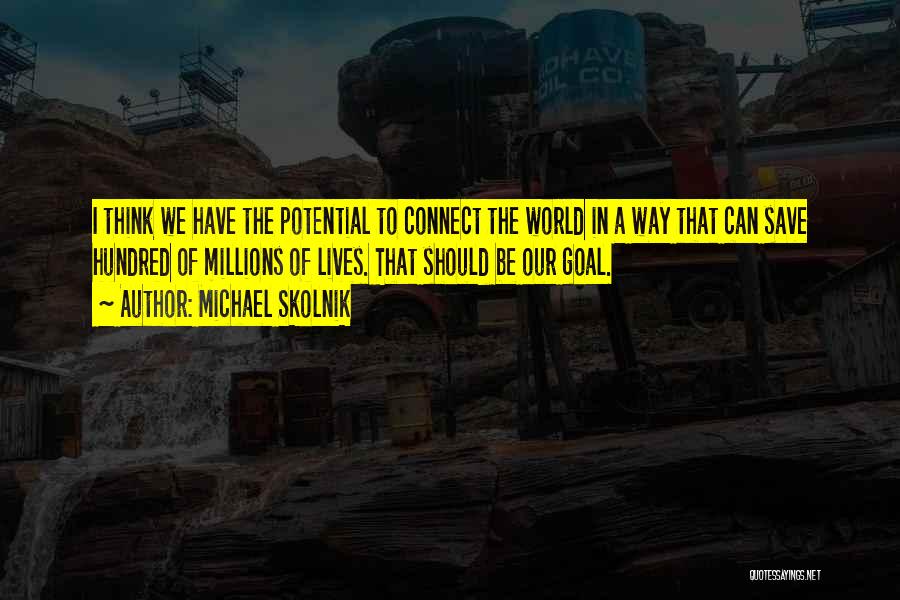 Save The World Quotes By Michael Skolnik