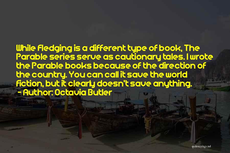 Save The World Quotes By Octavia Butler