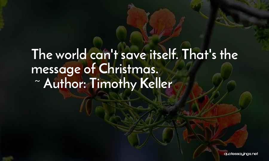 Save The World Quotes By Timothy Keller