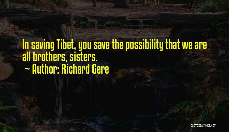 Save Tibet Quotes By Richard Gere