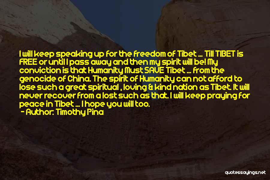 Save Tibet Quotes By Timothy Pina