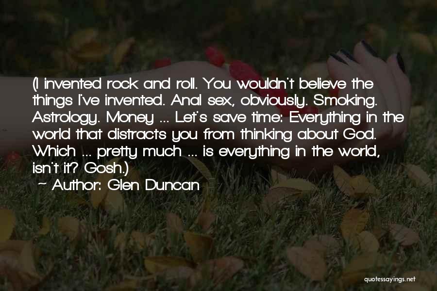 Save Time Money Quotes By Glen Duncan