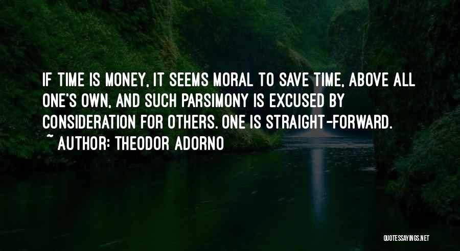 Save Time Money Quotes By Theodor Adorno