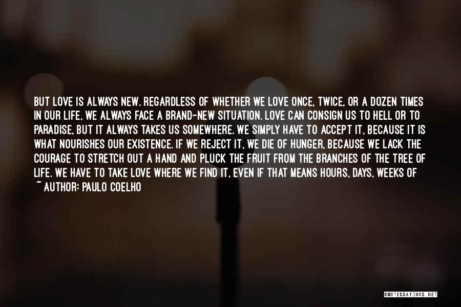 Save Tree Save Life Quotes By Paulo Coelho