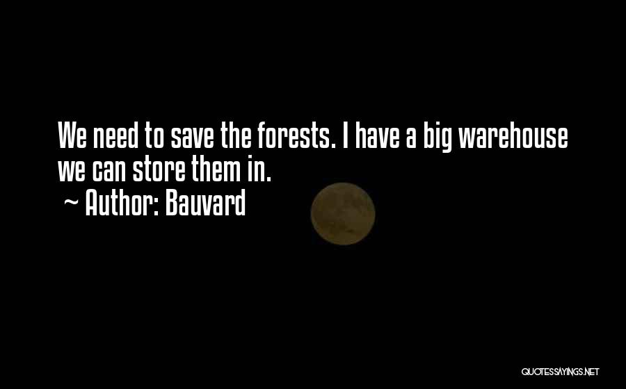 Save Trees Quotes By Bauvard