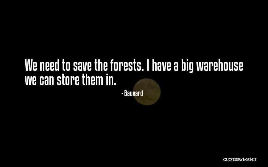 Save Trees Quotes By Bauvard