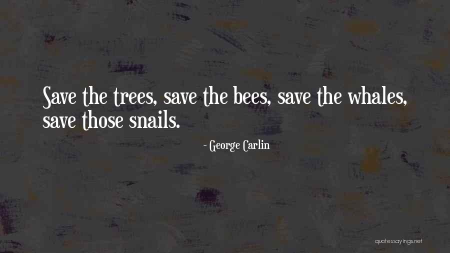 Save Trees Quotes By George Carlin