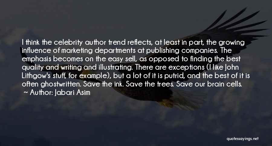 Save Trees Quotes By Jabari Asim