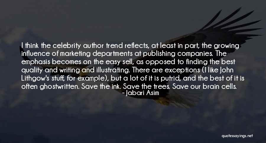 Save Trees Quotes By Jabari Asim Save Trees Quotes By Jabari Asim