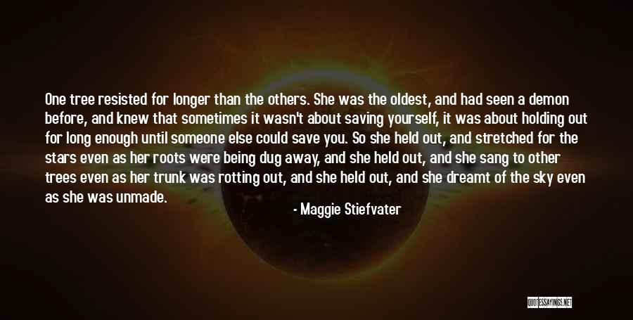 Save Trees Quotes By Maggie Stiefvater