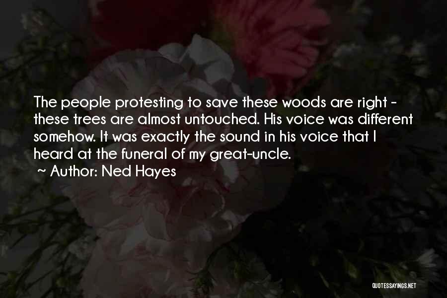 Save Trees Quotes By Ned Hayes