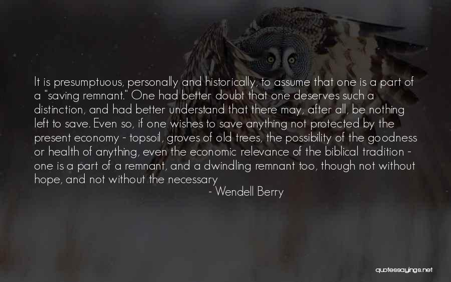 Save Trees Quotes By Wendell Berry Save Trees Quotes By Wendell Berry