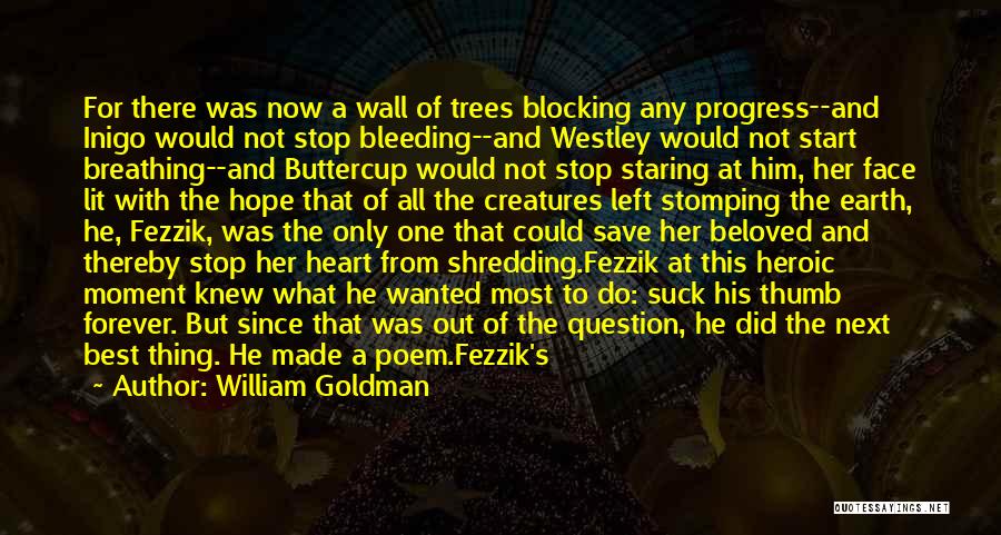 Save Trees Quotes By William Goldman