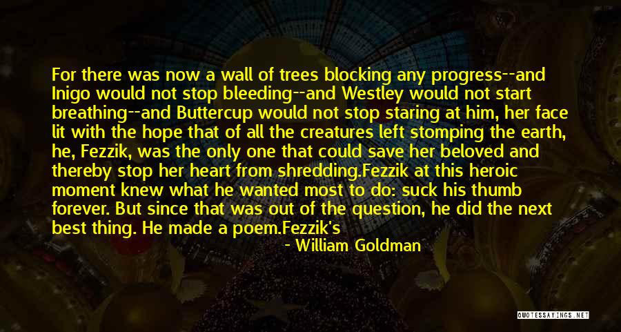 Save Trees Quotes By William Goldman