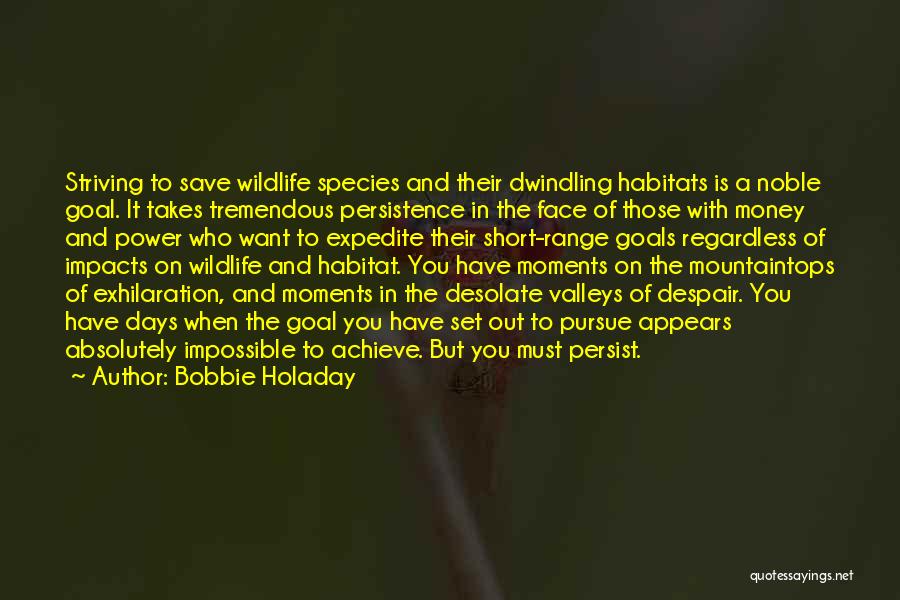 Save Wildlife Quotes By Bobbie Holaday