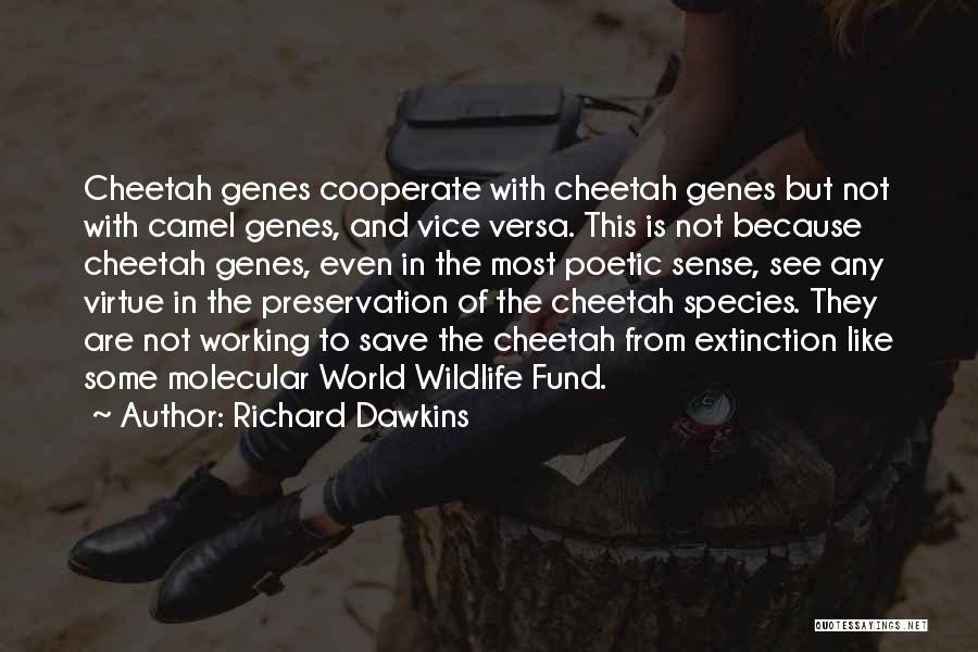 Save Wildlife Quotes By Richard Dawkins