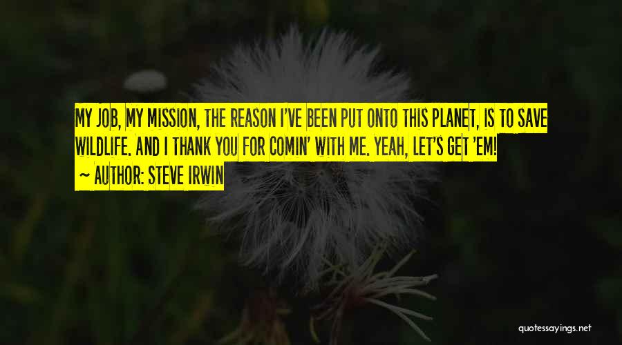 Save Wildlife Quotes By Steve Irwin