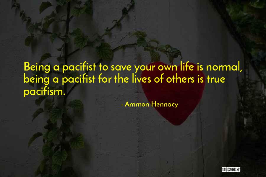 Save Your Life Quotes By Ammon Hennacy Save Your Life Quotes By Ammon Hennacy