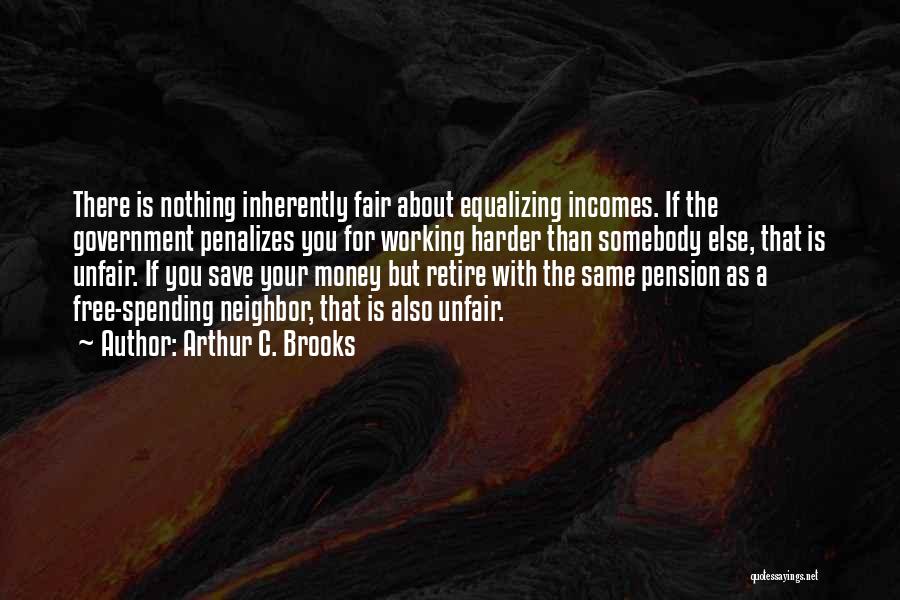 Save Your Money Quotes By Arthur C. Brooks