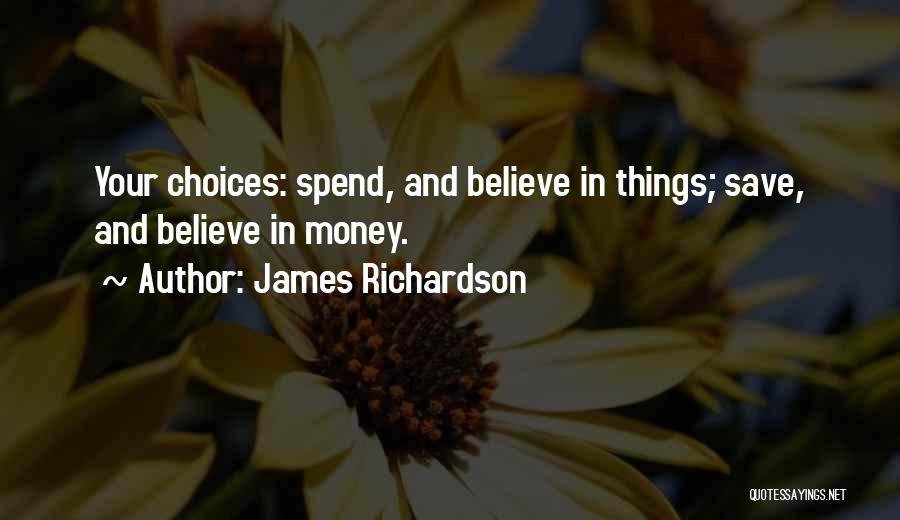 Save Your Money Quotes By James Richardson