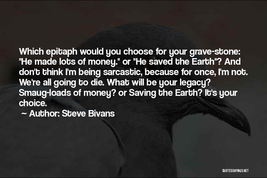 Save Your Money Quotes By Steve Bivans