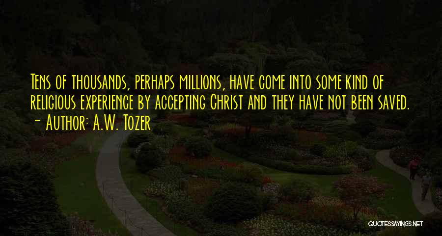 Saved By Christ Quotes By A.W. Tozer