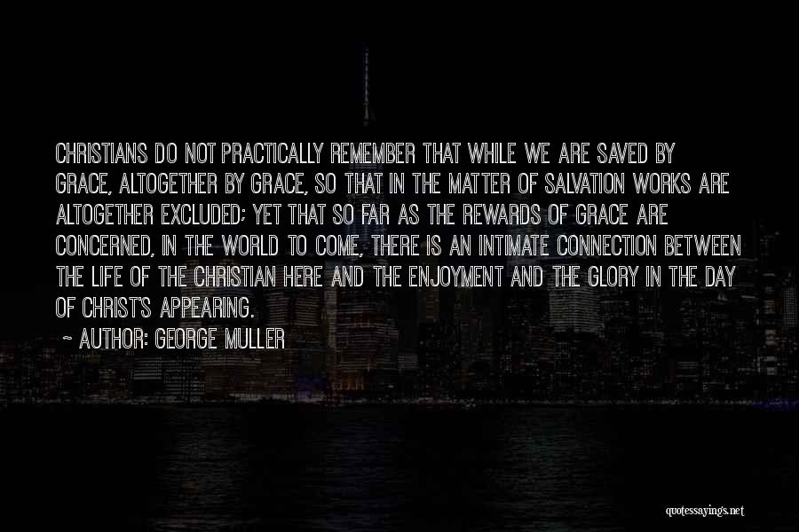 Saved By Christ Quotes By George Muller