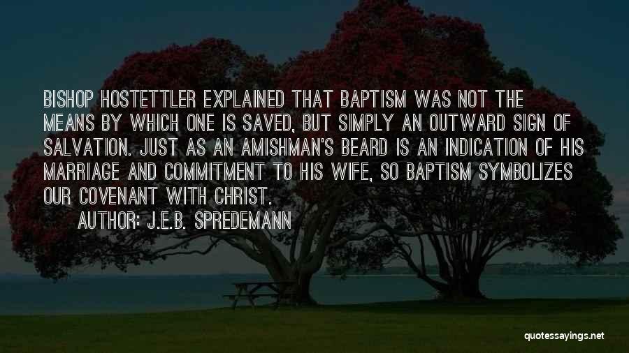 Saved By Christ Quotes By J.E.B. Spredemann